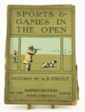 Lot # 4882 - Sports & Games in the Open by Harper & Brothers New York pictured by A.B. Frost Copy