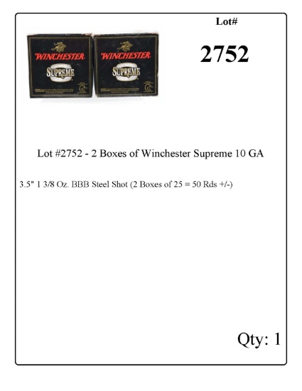 Lot #2752 - 2 Boxes of Winchester Supreme 10 GA 3.5" 1 3/8 Oz. BBB Steel Shot