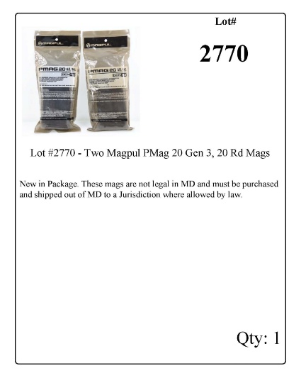 Lot #2770 - Two Magpul PMag 20 Gen 3, 20 Rd Mags New in Package. These mags are not legal in MD
