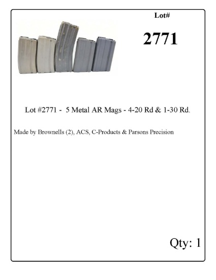 Lot #2771 -  5 Metal AR Mags - 4-20 Rd & 1-30 Rd. Made by Brownells (2), ACS, C-Products