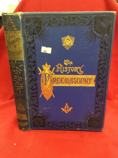 1885 "The History of Freemasonry" By: Robert Freke Gould & Others