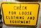 Check for loose clothing embossed sign 18x12