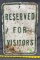 Re-served for visitors metal sign 18x12