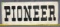 Pioneer hardboard sign 30x12