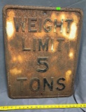 Weight limit 5 ton embossed road sign 18x24