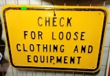 Check for loose clothing embossed sign 18x12