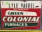 Lyle Vaubel Recommends Green Colonial Furnaces tin embossed sign by Corn States Adv., Des Moines 12x