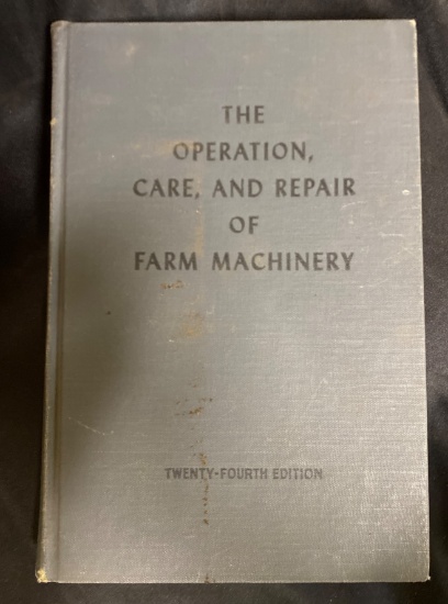 The Operation, Care, and Repair of Farm Machinery, Twenty-Fourth Edition