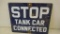 Stop Tank Car Connected Sign