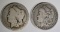 MORGAN DOLLARS; 1894-O VG & 1903-S