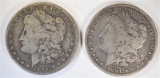 1894-O VG & 1894-S  FINE MORGAN DOLLARS