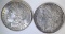 1896 & 1904-O MORGAN SILVER DOLLARS, CH BU