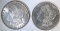 1887 & 1900 MORGAN SILVER DOLLARS, CH BU