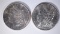 1902-O & 1886 MORGAN DOLLARS
