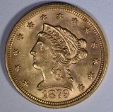 1879 $2 1/2 GOLD LIBERTY  CH BU+