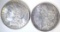 1896 & 1904-O MORGAN SILVER DOLLARS, CH BU