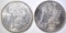 1885-O & 1900 MORGAN DOLLARS CH BU