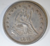 1876 SEATED LIBERTY QUARTER  UNC  OLD CLEANING