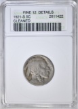 1921-S BUFFALO NICKEL  ANACS FINE 12 DETAILS