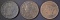 LOT OF 3 LARGE CENTS