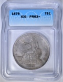 1876 TRADE DOLLAR  ICG PR-63+