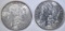 1887 & 1900 MORGAN DOLLARS BU