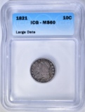 1821 BUST DIME ICG MS-60