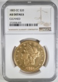 1883-CC $20 GOLD LIBERTY  NGC AU DETAILS