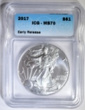 2017 am. SILVER EAGLE, ICG MS-70 EARLY RELEASE