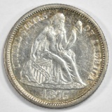 1875 SEATED LIBERTY DIME  NICE AU/UNC