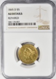 1845-D (only 90k minted!) $5 GOLD LIBERTY  NGC AU DETAILS