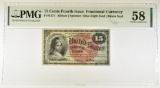 15 CENTS 4th ISSUE FRACTIONAL CURRENCY PMG 58