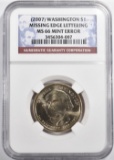 2007 WASHINGTON DOLLAR NGC MS-66 MINT ERROR