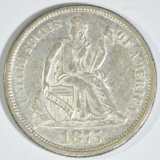 1875 SEATED LIBERTY DIME AU