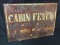 Cabin Fever Saluda Tin Sign