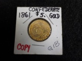 G18  COPY of $5.00 Confederate Gold Coin 1861 (NOT GOLD)