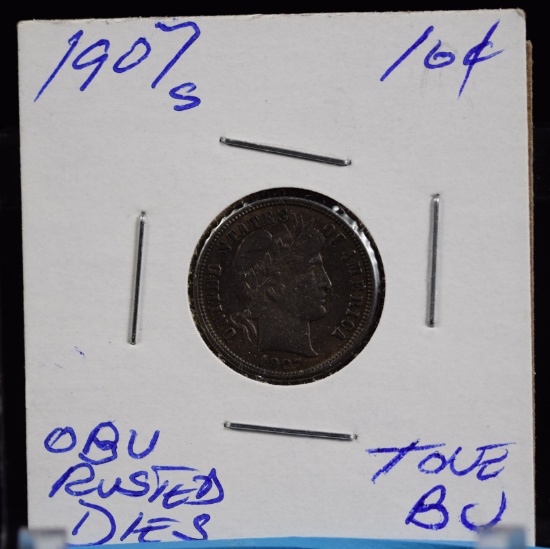 1907-S Barber Dime Obverse Struck from Rusted Dies Tone BU
