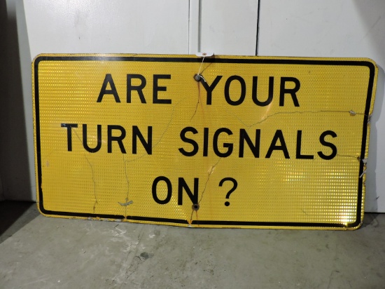 'ARE YOUR TURN SIGNALS ON?' Metal Road Sign
