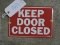 Vintage Metal 'KEEP DOOR CLOSED' Sign - Total of 3 -- 7