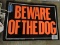 'Beware of Dog' Metal Sign / 14