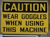One 'Caution Wear Goggles' Metal Sign / 14