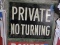 1 Metal: PRIVATE NO TURNING Sign / 15