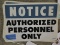 NOTICE AUTHORIZED PERSONNEL Sign - 6 Total - Plastic 10