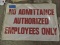 NO ADMITTANCE AUTH. EMPL. Sign - 5 Total - Plastic 10