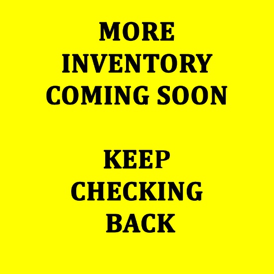 More Inventory Coming Soon !!!