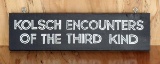 Kolsch Encounters Sign Board