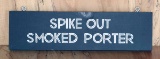 Spike Out Porter Sign Board