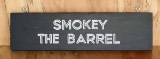 Smokey the Barrel Sign Board