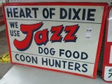 Heart of Dixie We Use Jazz Dog Food Coon Hunters Sign