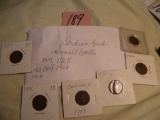 Coins=Indianhead Small Cents= 1907, 1908, 1902, 1903, 1904, 1906.